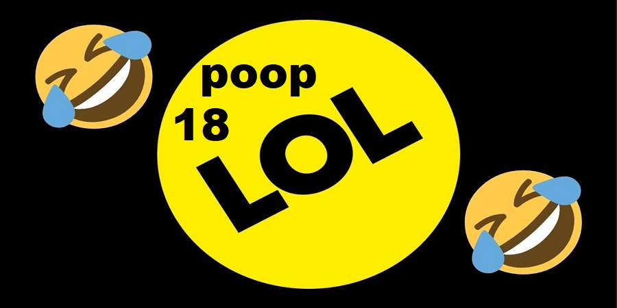 18 poop lol nghĩa là gì